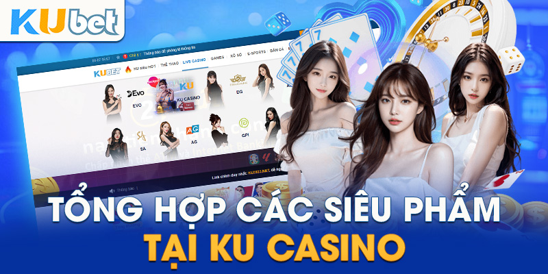 Kubet tổng hợp nhiều loại sản phẩm khác nhau.